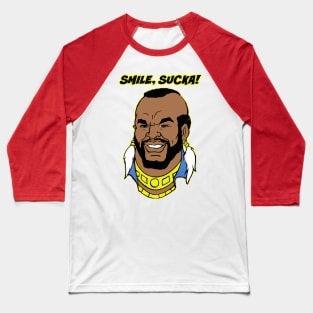 Smile, Sucka! Baseball T-Shirt